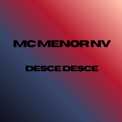 MC MENOR NV - DESCE DESCE (DJCOSMAR)