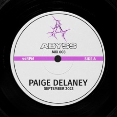 ABYSS Mix 003 - feat. Paige Delaney