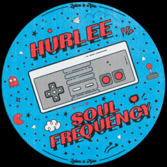 PREMIERE: Hurlee - Soul Frequency
