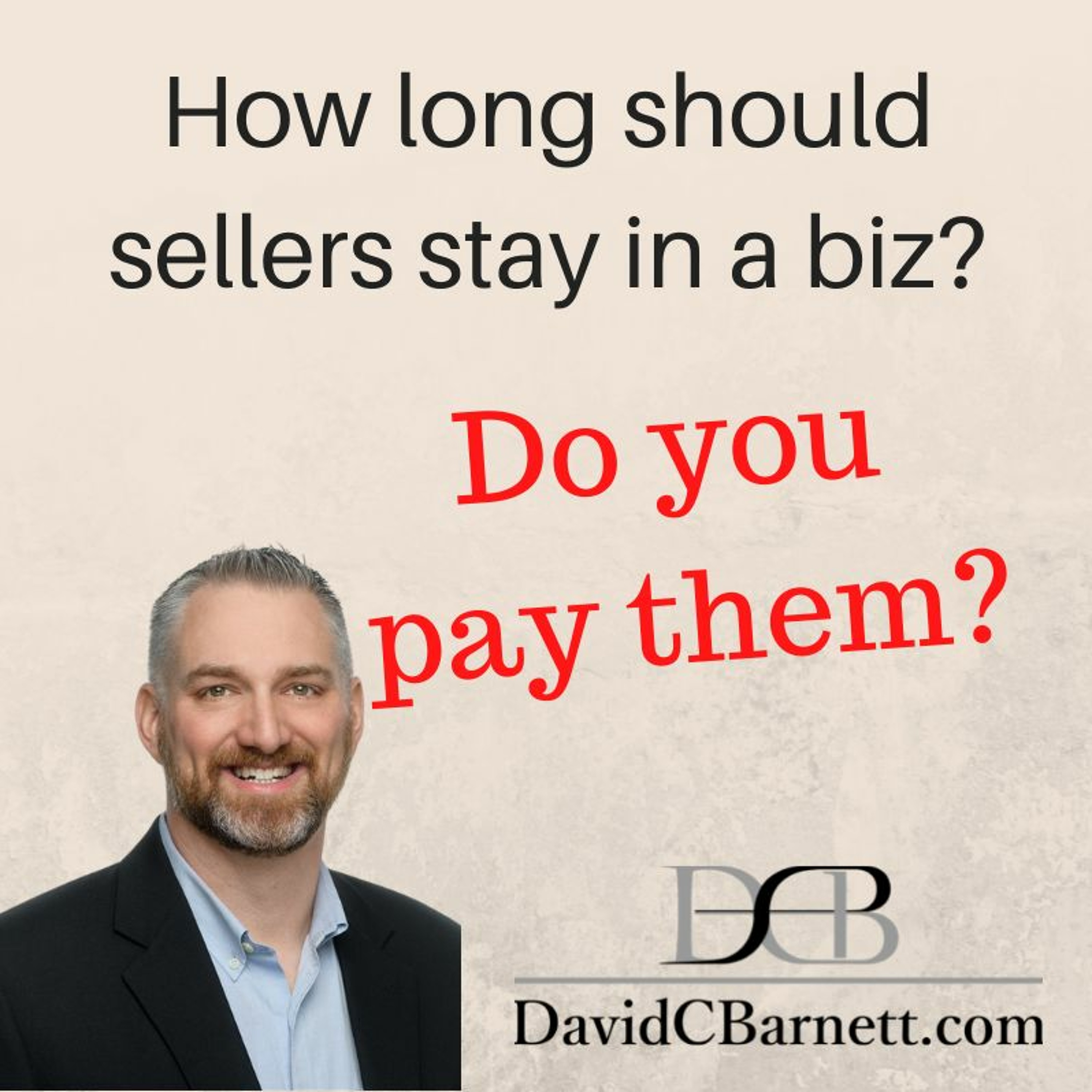 How long should a seller stay after a business sale? Do you pay them?