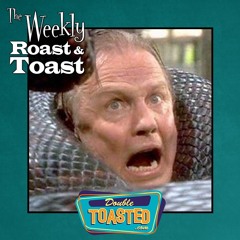 THE WEEKLY ROAST AND TOAST - 05-19-2020