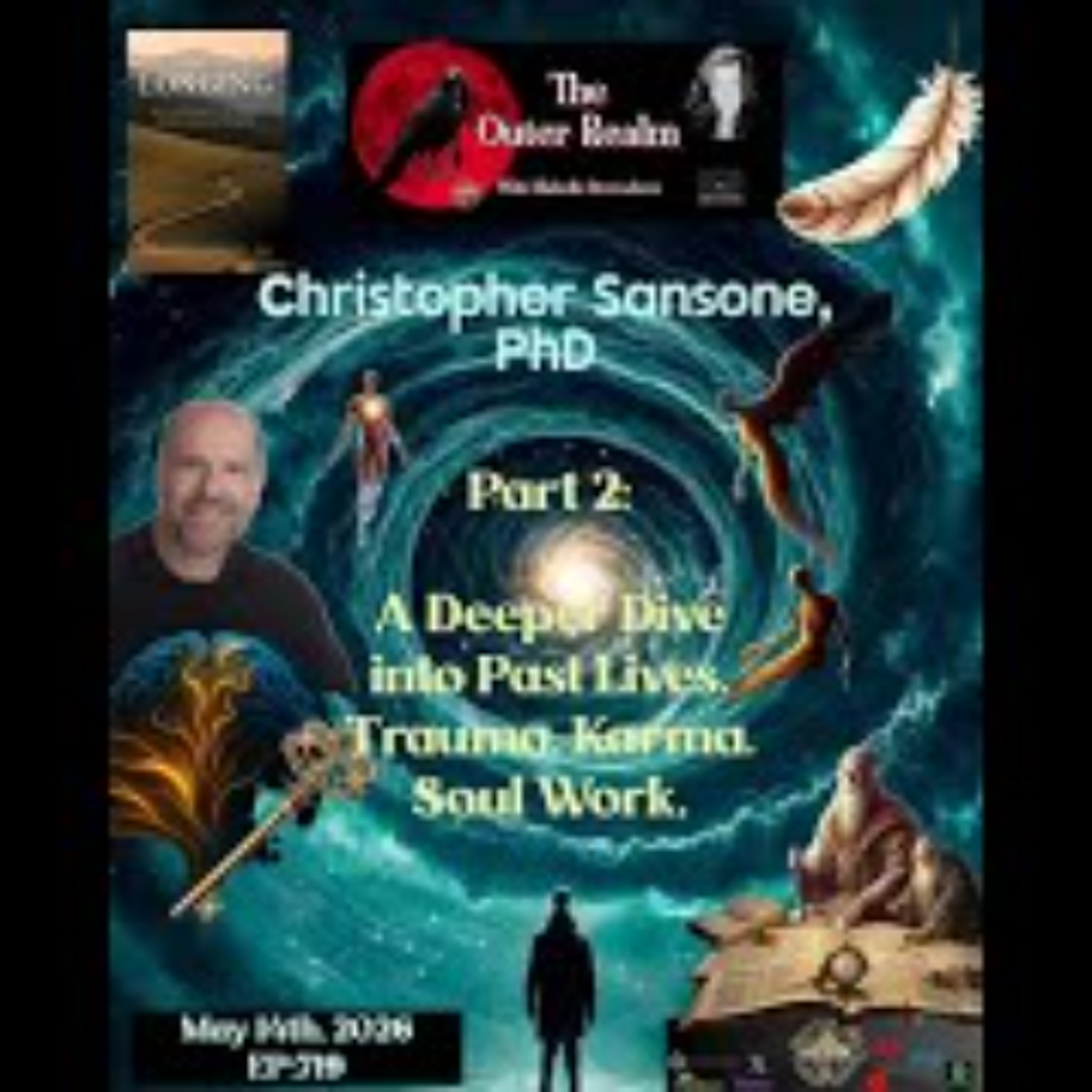 The Outer Realm- PT2-Past Lives_ Regression_ Soul Work & Trauma with Christopher Sansone PhD episode artwork