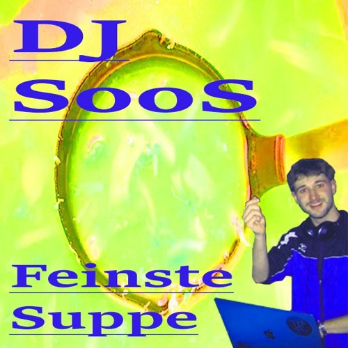 Feinste Suppe - DJ SooS