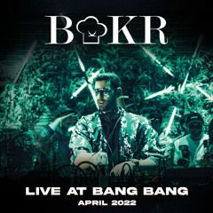 BAKR Live @ Bang Bang (San Diego) | April 2022