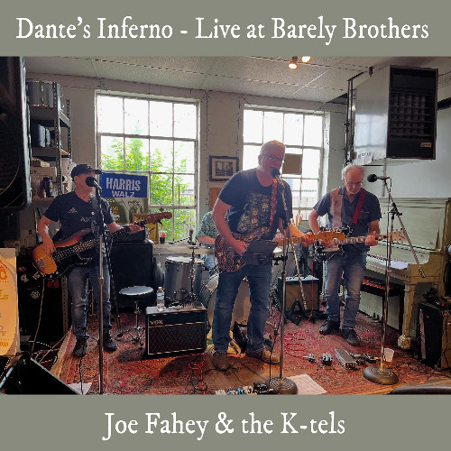 Dante's Inferno (Joe Fahey & the K-tels LIVE at Barely Brothers)