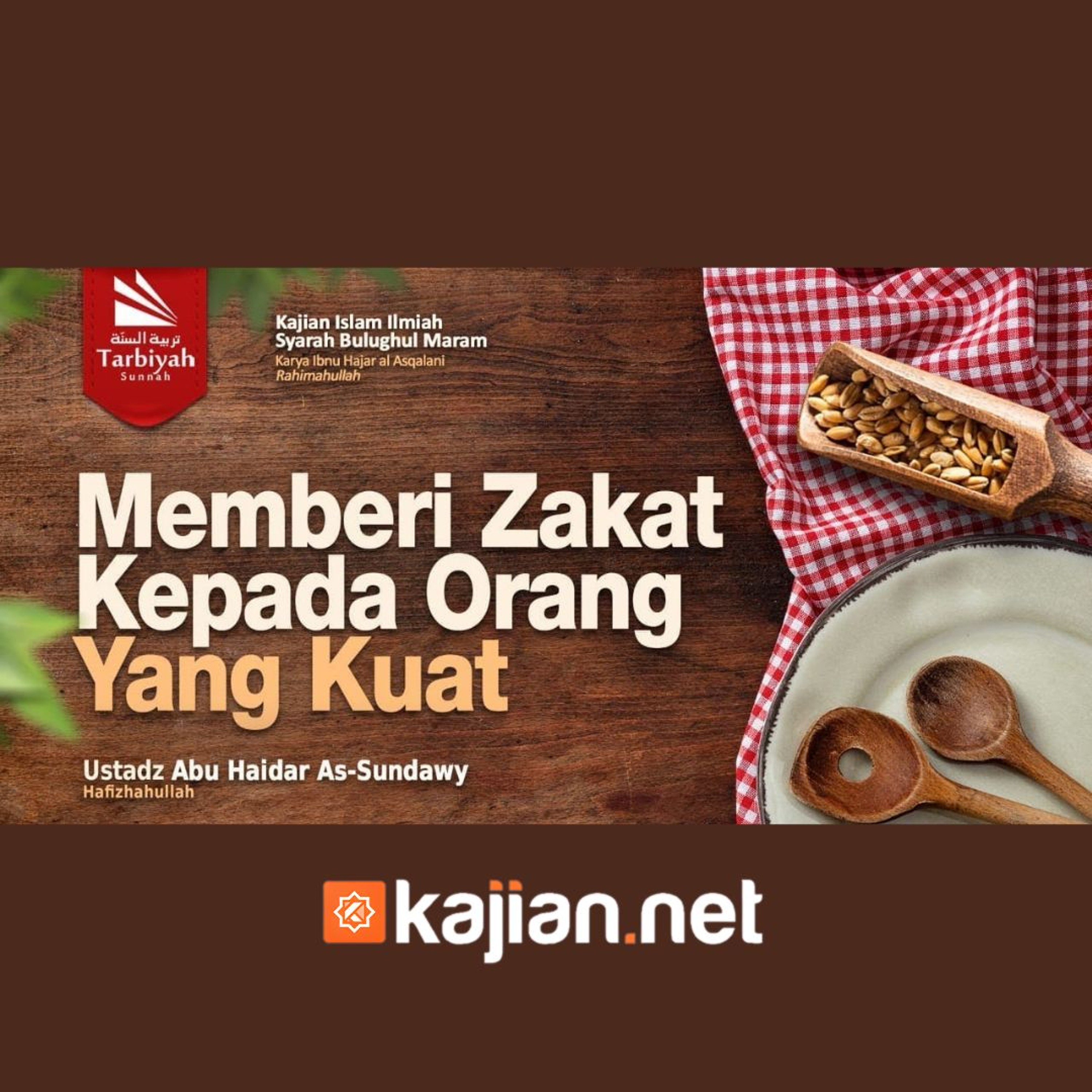 124. Kitab Zakat_ Memberi Zakat Kepada Orang yang Kuat (Bulughul Maram) episode artwork