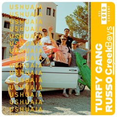 Turfy Gang, Russo - Ushuaia (CreekBoys Hardstyle Remix)