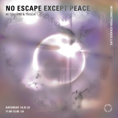 No Escape Except Peace W: Séverine & Treglia