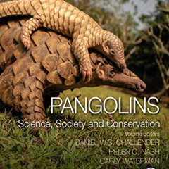 download EBOOK 📚 Pangolins: Science, Society and Conservation (Biodiversity of the W