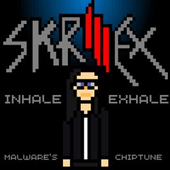 Skrillex - Inhale Exhale (malwARE'S Chiptune) 8BIT