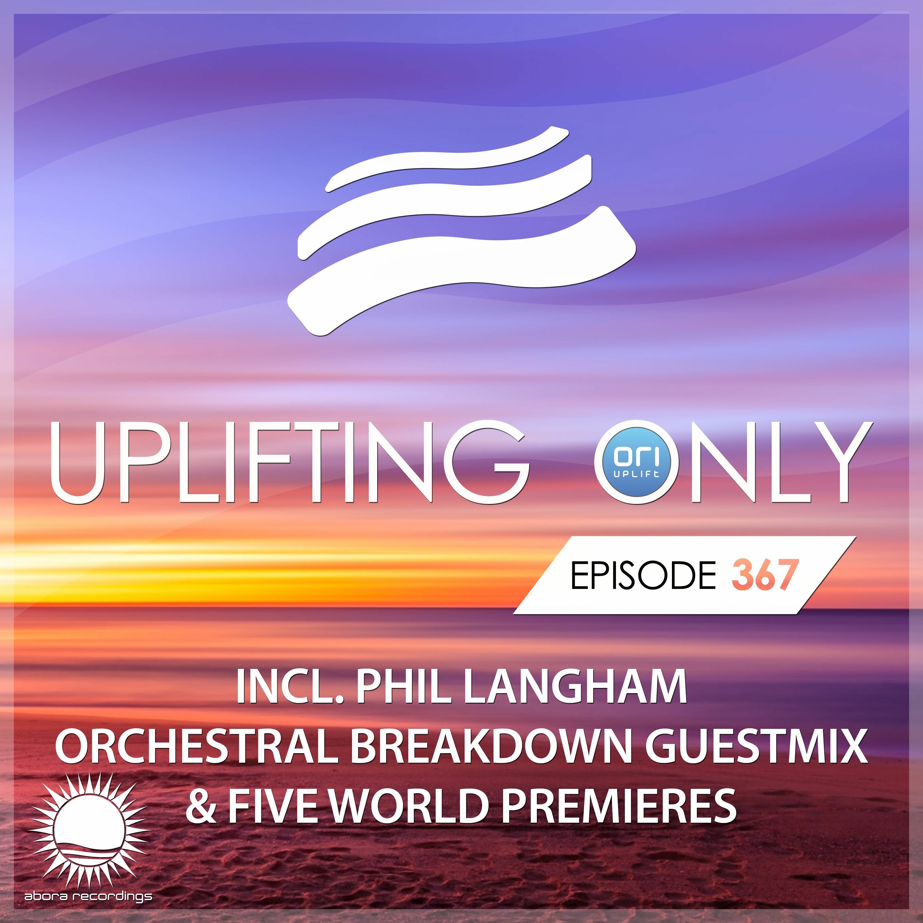 Uplifting Only 367 (Feb 20, 2020) (incl. Phil Langham Orchestral Breakdown Special Guestmix)