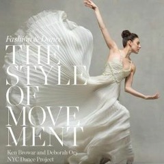 +DOWNLOAD#! The Style of Movement: Fashion & Dance (Ken Browar)