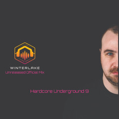 Hardcore Underground 9 - Winterlake Mix