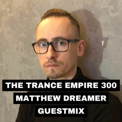 TTE300 Matthew Dreamer Guestmix