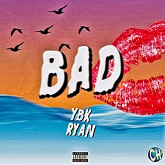 BAD (Prod. TwonTwon)