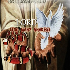 Too Many Snakes (Lord) by Jeff G the Genius & King Thadd