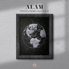 Phobia Isaac FT. ZedK - Alam