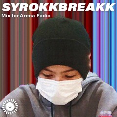 syrokkbreakk - Mix For Arena Radio