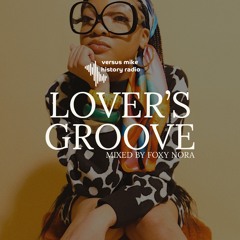 Lover's Groove (mixed by Foxy Nora)