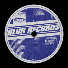 PREMIERE: Sven Wegner - Me And The Other Me´s [Blur Records]