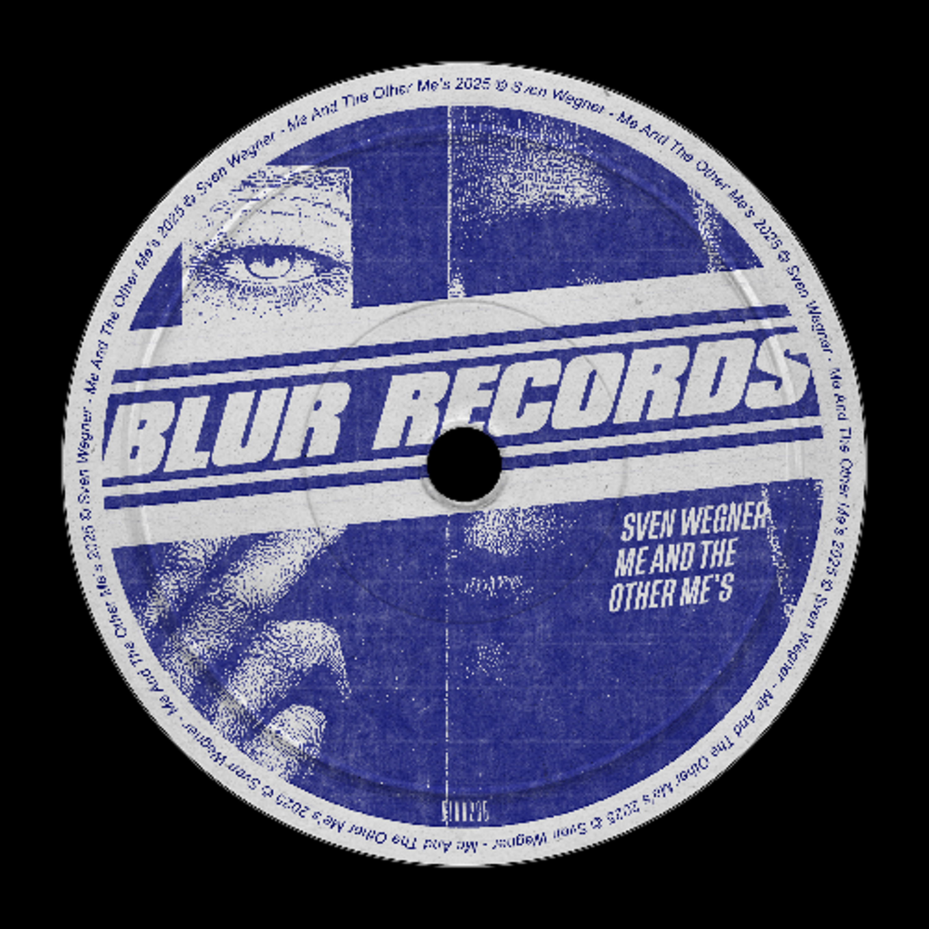 PREMIERE: Sven Wegner - Me And The Other Me´s [Blur Records] episode artwork
