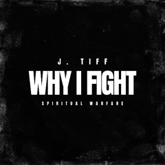 Why I Fight