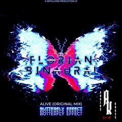 FLORIAN BINAURAL - ALIVE [FREE DL] [METALCORE]