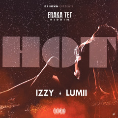 Dj Sown , Izzy feat Lumii - Hot (Fraka Tet Riddim)
