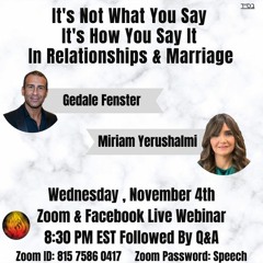 Its Not What You Say Its How You Say It In Relationships & Marriage With Miriam Yerushalmi