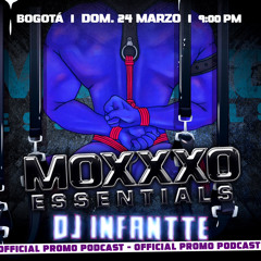 MOXXXO “Essentials” // PROMO PODCAST BY INFANTTE