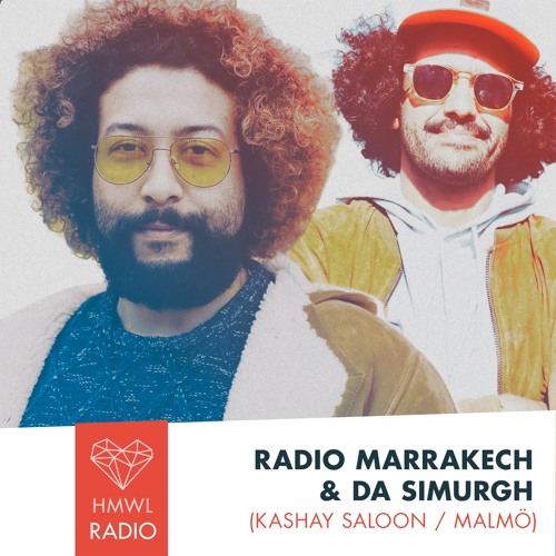 Stream HMWL Radio October - Radio Marrakech & Simurgh (Kashay Saloon / Malmö)  by HMWL Radio | Listen online for free on SoundCloud
