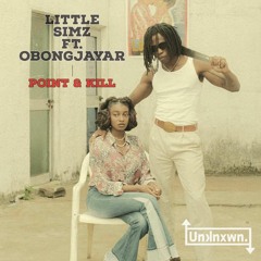 Little Simz ft. Obongjayar - Point & Kill (Unknxwn Bootleg)