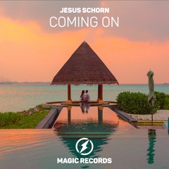 Jesus Schorn - Coming On (Magic Free Release)