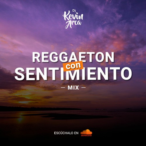 Reggaeton Con Sentimiento - DJKevinArca