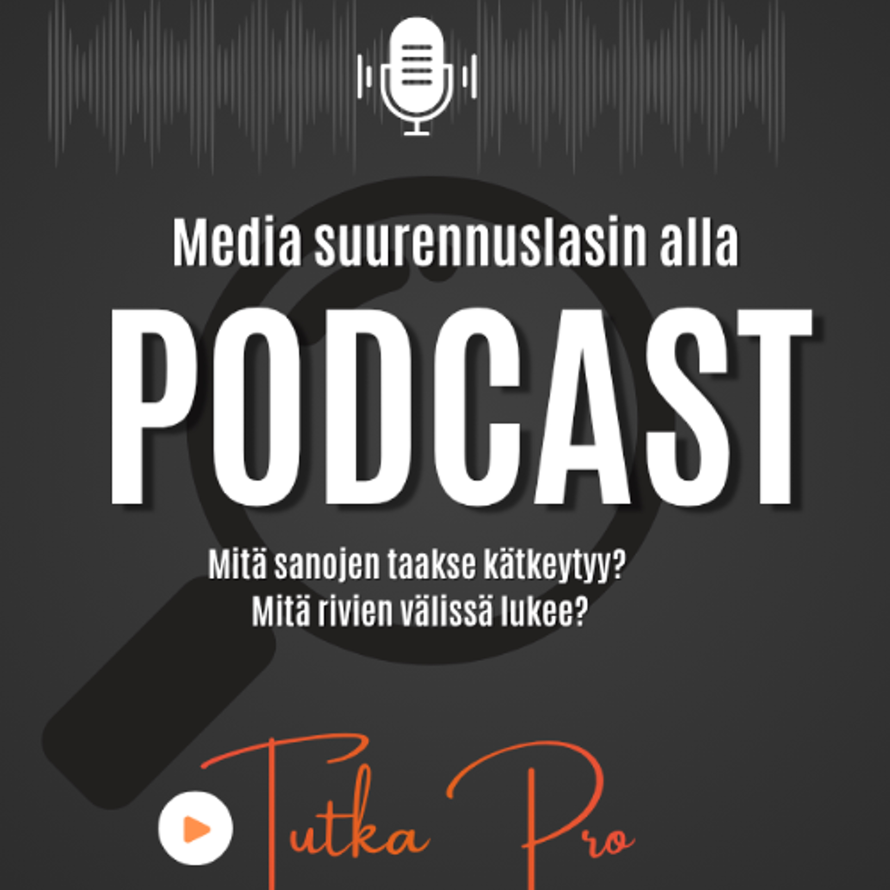 Media suurennuslasin alla -podcast episode artwork