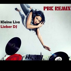 Kleine Lisa - Lieber DJ (PBK-Remix)