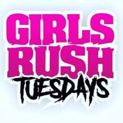 GIRLS RUSH TUESDAY LADIES DRIPPING WET SEXY FRENZ HYPE SOUND