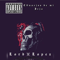 Consejos de mi jefa - Lord Lopez.mp3