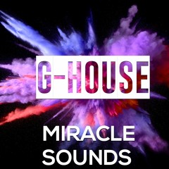 MS005 Miracle Sounds - G House