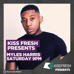 Myles Harris - KISS Fresh Presents - 18.11.23