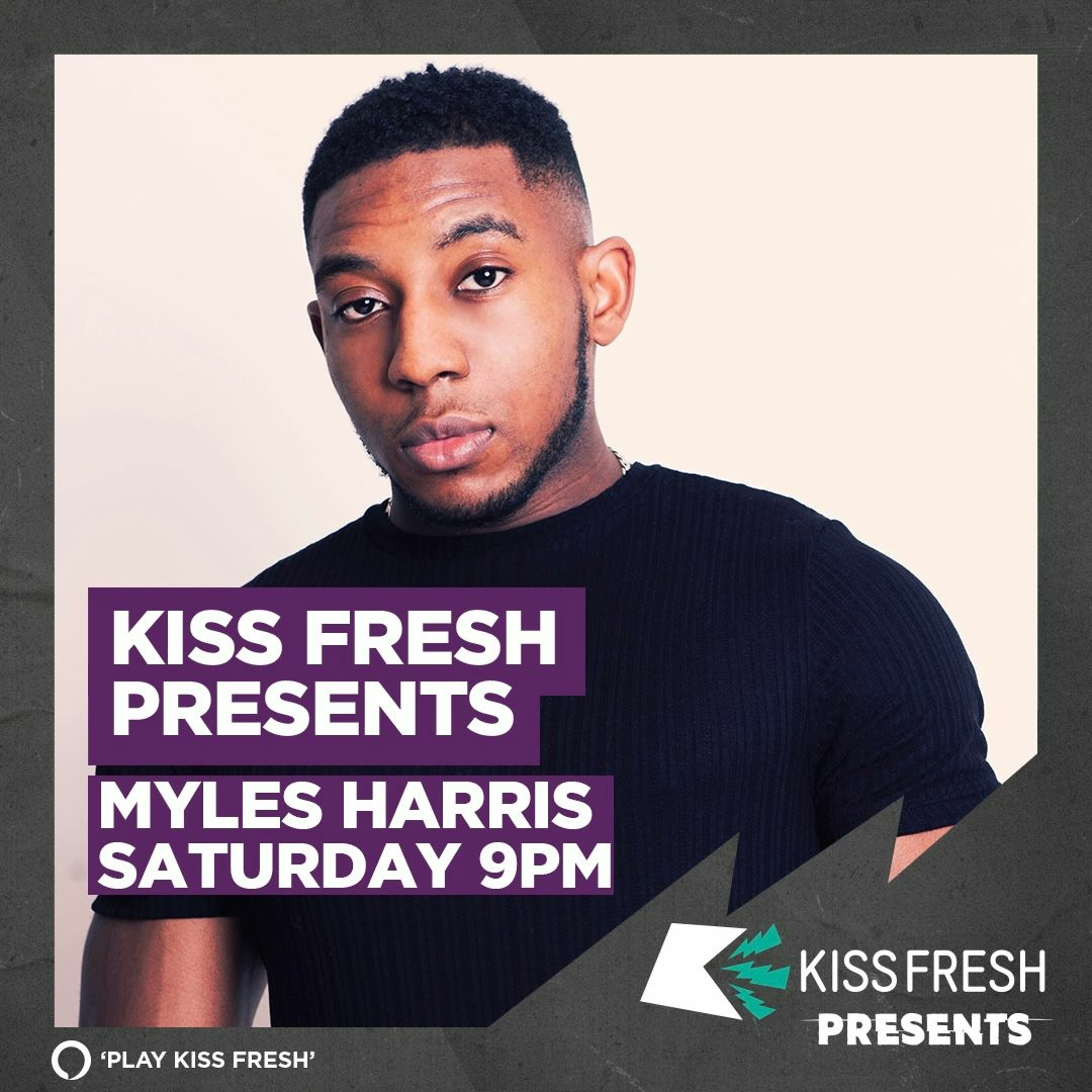 Myles Harris - KISS Fresh Presents - 18.11.23 episode artwork