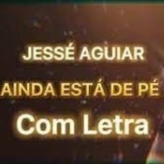 Jessé Aguiar - Ainda Está de Pé ( Cover Israel Araújo )