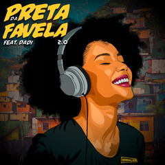 Preta da Favela 2.0 (feat. Dadi & Gilsoul)