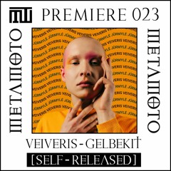 MM PREMIERE 023 | Veiveris - Gelbekit [Self-Released]