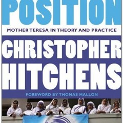 [GET] KINDLE 📝 The Missionary Position: Mother Teresa in Theory and Practice by  Chr
