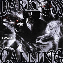 DARKNESS CALLING
