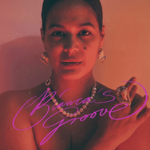 BIANCA‘S GROOVE
