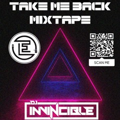 Take Me Back - DJ INVINCIBLE