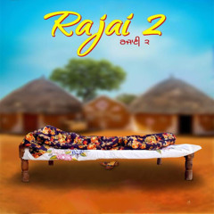 Rajai 2 (Feat Gurlej Akhtar)