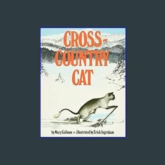 [EBOOK] 📖 Cross-Country Cat     Paperback – Picture Book, September 29, 1986 <(READ PDF EBOOK)>